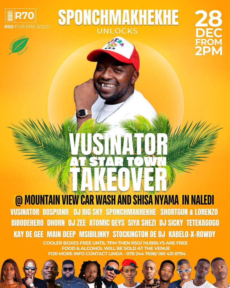 Sponchmakhekhe Star town take over unlocks <a href="/Real_Vusinator/">Vusinator</a> on the 28th of this month. Make sure to pull up in numbers. Event is in Soweto Naledi at a place called Mountain View car wash and Shisa Nyama

Not far from the new Naledi bridge.  Pre sold R50 then R70 at the gate