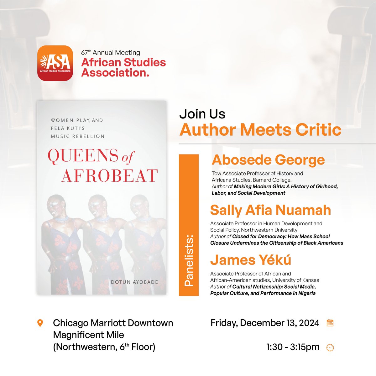 DotunAyobade's tweet photo. If you are in Chicago for the African Studies Association (ASA) conference @ASANewsOnline: Join us for an Author Meets Critic panel for Queens of Afrobeat. I am excited to hear from my brilliant colleagues, Abosede George, @james_yeku, and @sally_nuamah. https://t.co/749boM6mrD