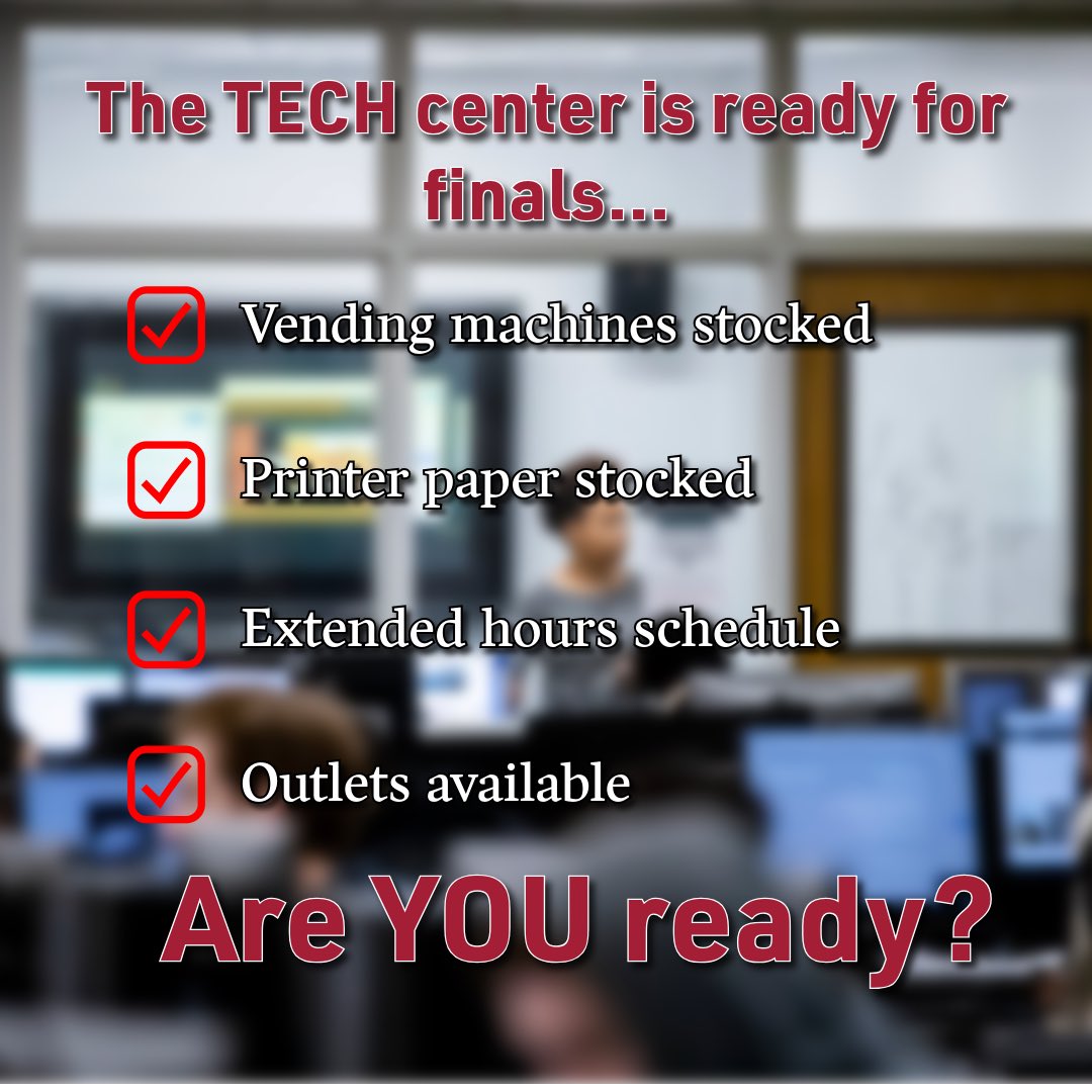 We‘ve completed our finals checklist at the TECH center! Are you ready for finals??? Come get some extra studying done with us