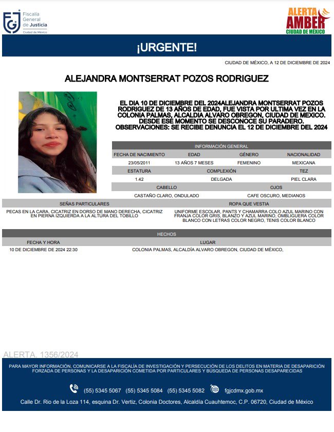 Se activa #AlertaAmber para localizar a la menor de 13 años de edad, de nombre Alejandra Montserrat Pozos Rodríguez fue vista por última vez, el día 10 de diciembre de 2024, en la colonia Las Palmas, alcaldía Álvaro Obregón
