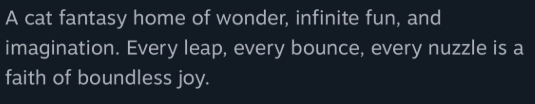 GuacoIsHere's tweet photo. @shinyycatherine This specifically is written exactly how AI chat bots describe anything you ask them to. They always use a lot of adjectives in quick successions like it's compensating for the lack of soul. https://t.co/wuEBbOefYg