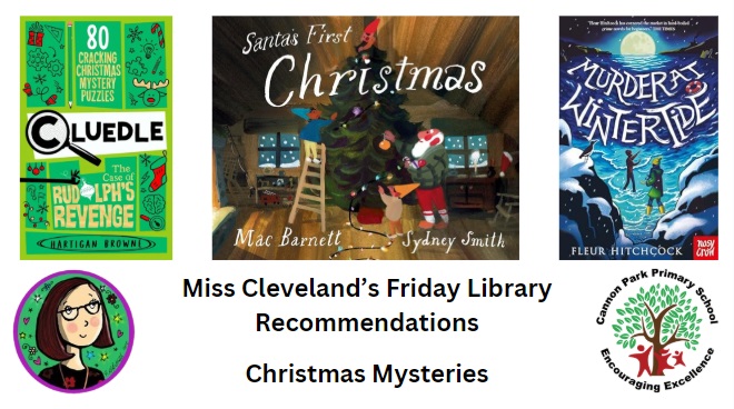 CannonParkSch's tweet photo. For the final #FridayLibraryRecommendations of this year, Miss Cleveland has chosen some Christmas Mysteries from how Santa spent his first Christmas to murderous misdeeds and clues to unravel...
#ReadingForPleasure https://t.co/NFGYEWF9HG