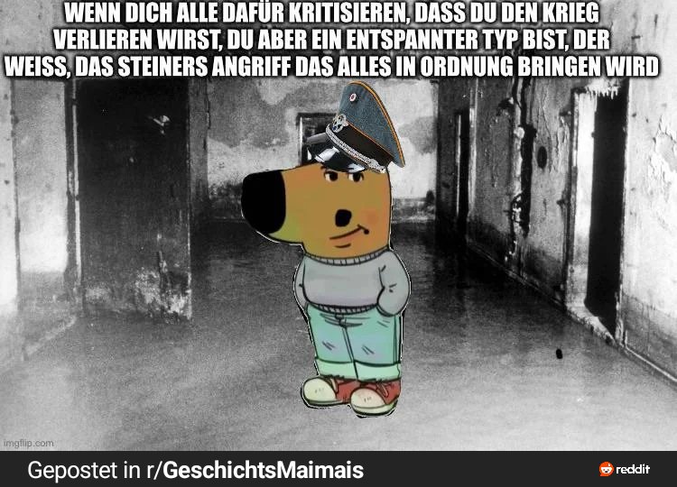 GeschichtsMM's tweet photo. Mit dem Angriff Steiners wird das alles schon in Ordnung kommen.
Erstellt von u/Spezi-Community
#geschichtsmaimais #geschichte #geschichtememes #geschichtsmemes #gmm #deutschememes #lustig #parodie #historymemes #ww2 #ww2memes https://t.co/IUOQC0Yzy1
