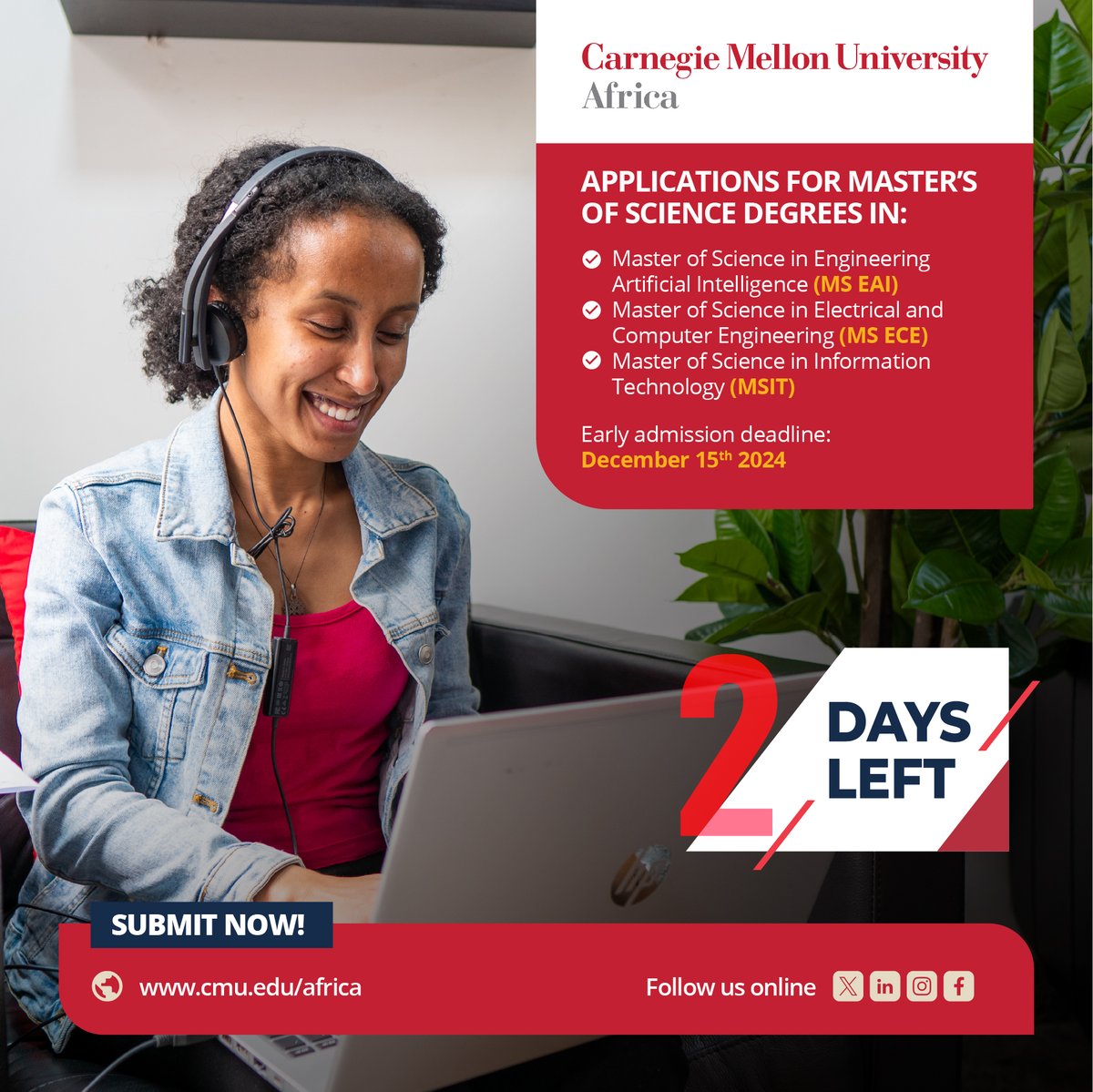 cmu_africa's tweet photo. 2 DAYS TO GO!
The clock is ticking! Are you ready to shape your future at CMU-Africa?

The early admission deadline is fast approaching. Submit your application now and take the first step toward a transformative journey in tech and innovation.

Bonus: Applications submitted before Dec. 15, 2024, will receive a Duolingo waiver.

Submit now: https://t.co/n6ZCkvYFHW

Need help with your application? Register for an info session here: https://t.co/aQQxyroT6c

For more information, email applyafrica@andrew.cmu.edu or text +250 791 446 398.

#FutureTechLeaders
#GraduateSchool
#ApplyToCMUAfrica