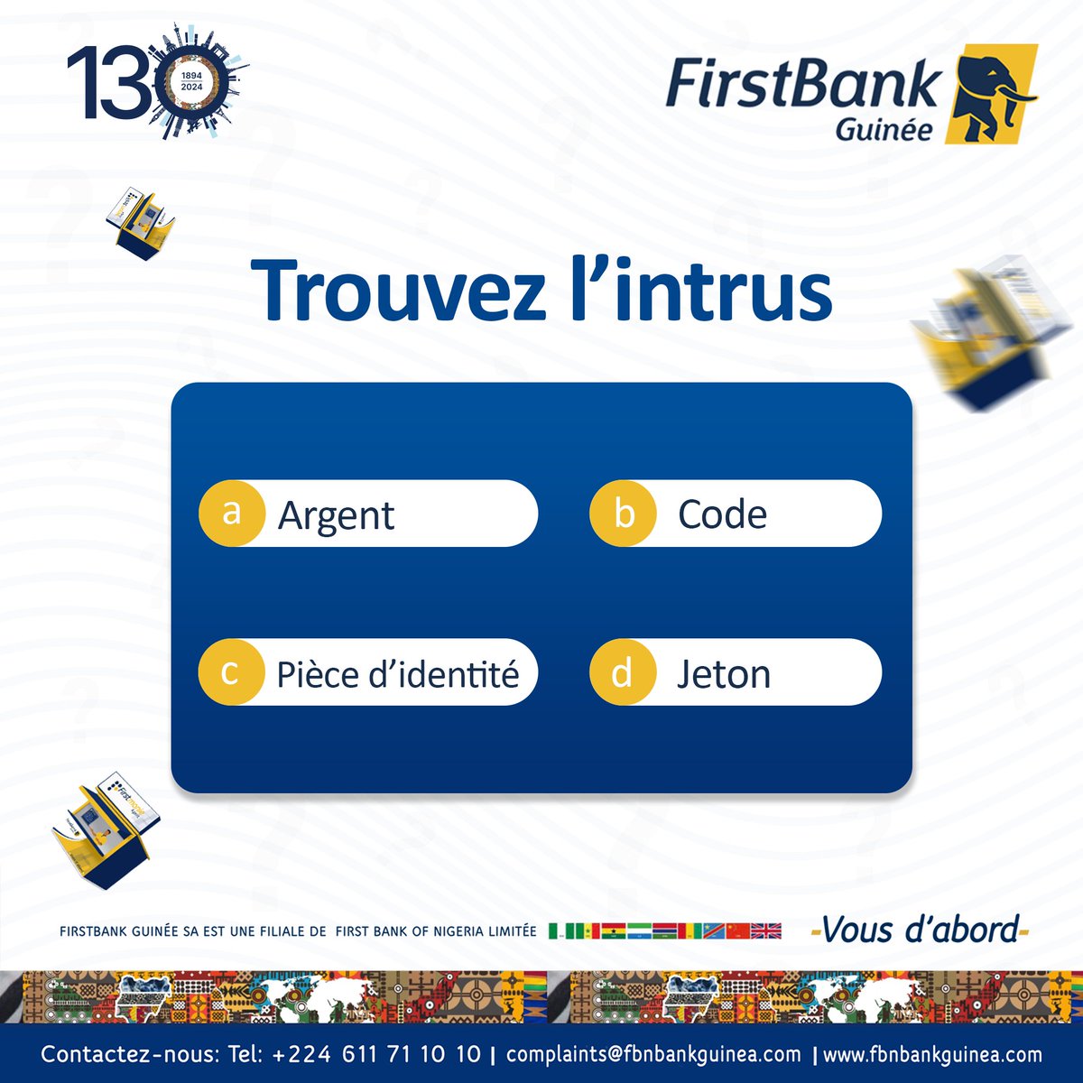 FirstBankGuinee's tweet photo. Trouvez l'intrus lors d'un retrait Firstmonie.
Les 2 premiers à trouvez la bonnes réponse seront les Gagnants.
Fin du jeu 18h.
#FirstBankGuinée #VousDabord #kiosque #Firstmonie https://t.co/afgvWqn8a6