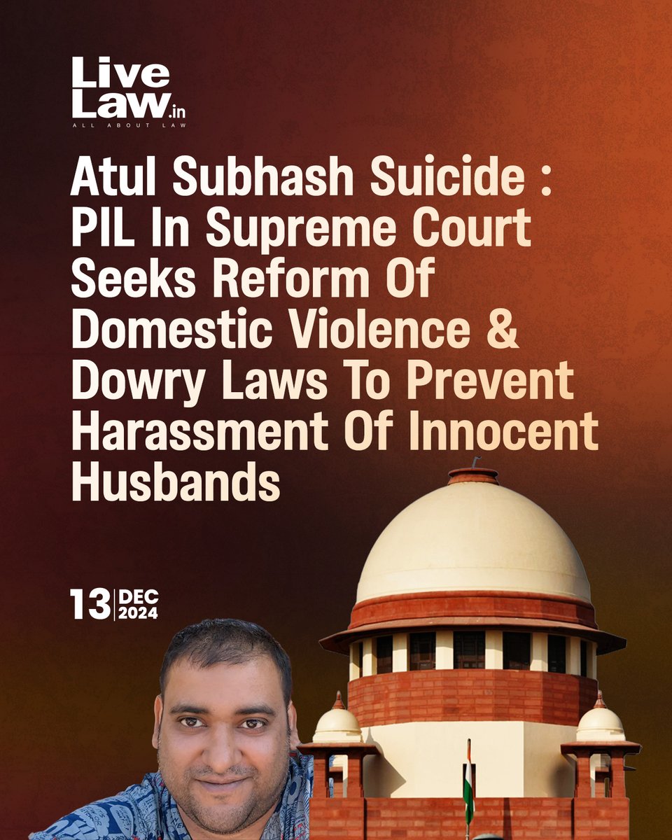 In the wake of the suicide of a man named Atul Subhash allegedly due to harassment by his wife through matrimonial cases, a PIL has been filed in the Supreme Court seeking directions to ensure that husband and his family members are not harassed in cases filed under domestic