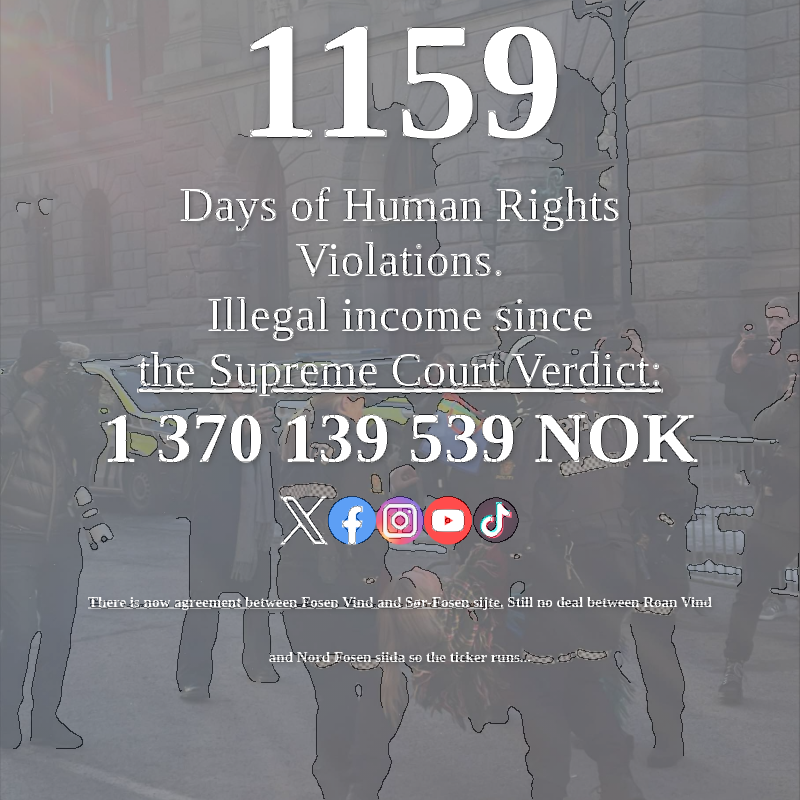 FosenTicker's tweet photo. 1159 days and counting!
Respecting the rights of the Sámi in Fosen is respecting humanity and our shared heritage. #Fosen #SharedHeritage #JusticeOverMoney
https://t.co/Js6dP3f5TM
https://t.co/HMndLXqoO0 https://t.co/O8v7thRD4K