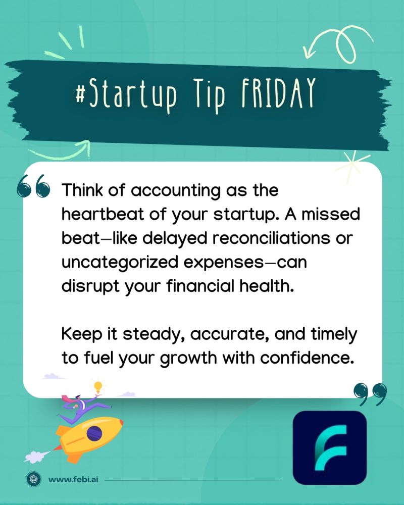 FebiAI_'s tweet photo. Accurate accounting keeps your startup’s growth on track. 

Stay steady, stay timely. 🚀 

#StartupTip #FridayMotivation #Accounting #startup #febi #febiai #business #EntrepreneurMindset #growth https://t.co/M3sANMUOs1