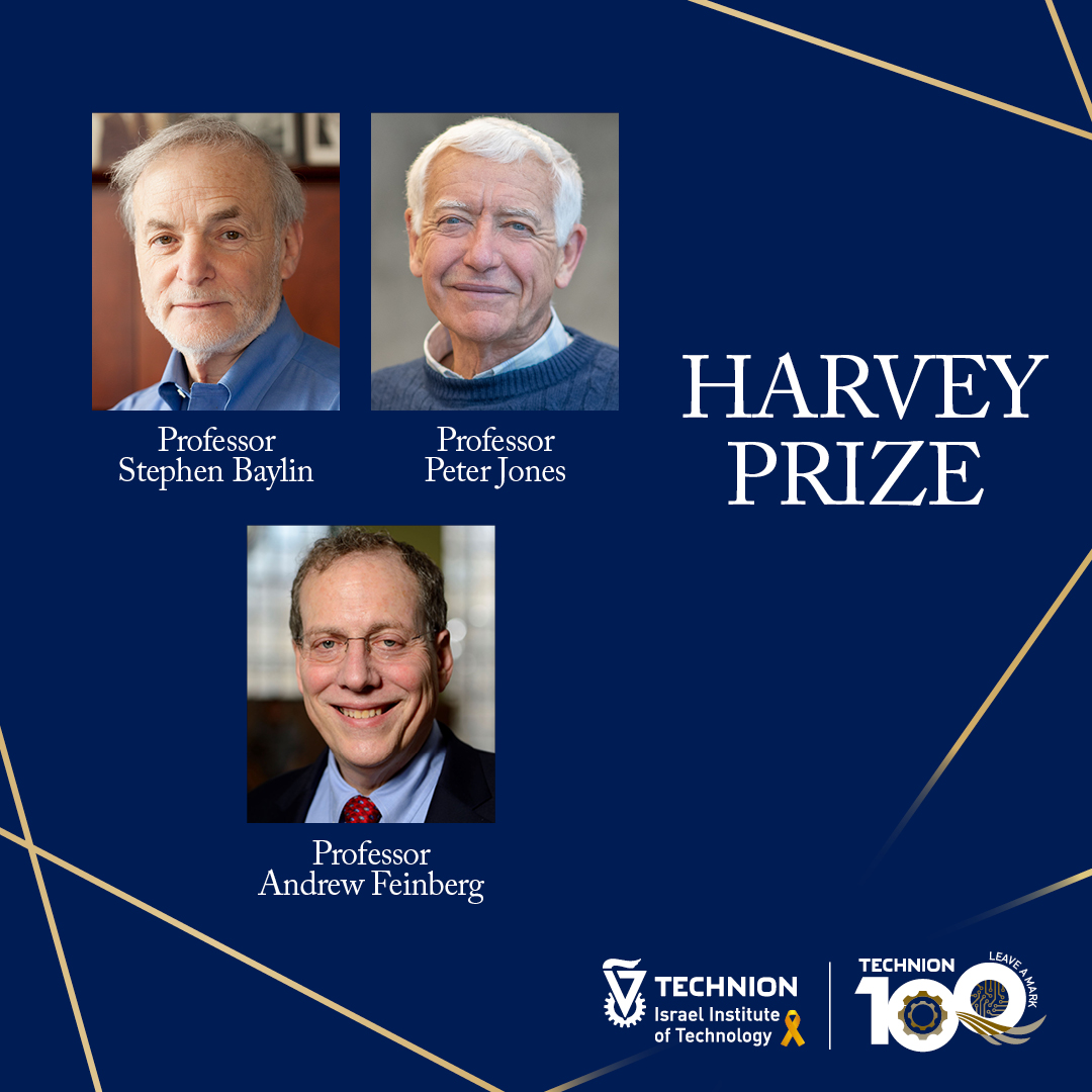 Technion to Award the Prestigious Harvey Prize in Cancer Epigenetics! 🏅  
Prof. Stephen Baylin, Prof. Peter Jones, &amp; Prof. Andrew Feinberg will be honored for their groundbreaking work on DNA methylation &amp; disease treatment.
Their discoveries challenge old paradigms,