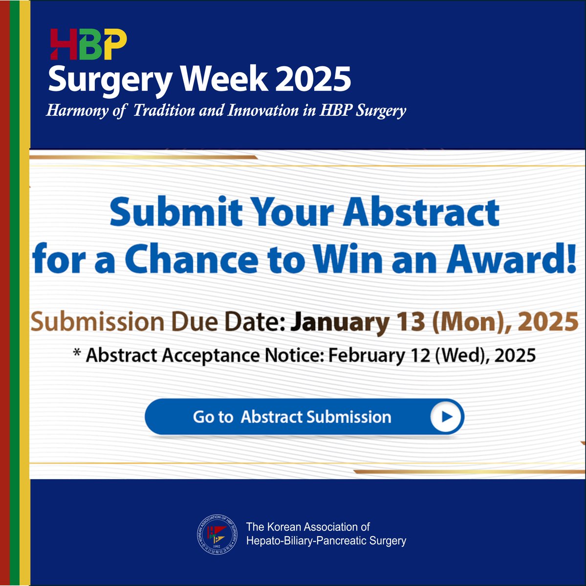 HBPSurgery24Kor's tweet photo. 📩Abstract submission is on-going!📩
✨️Submission Due date : January 13 (Mon), 2025✨️

Please submit your outstanding abstract to get a chance to win an award!

https://t.co/wWU4QZB83z > Presenters > Abstract Submission
https://t.co/1W6BHW86nn https://t.co/z5kxIgrAo1