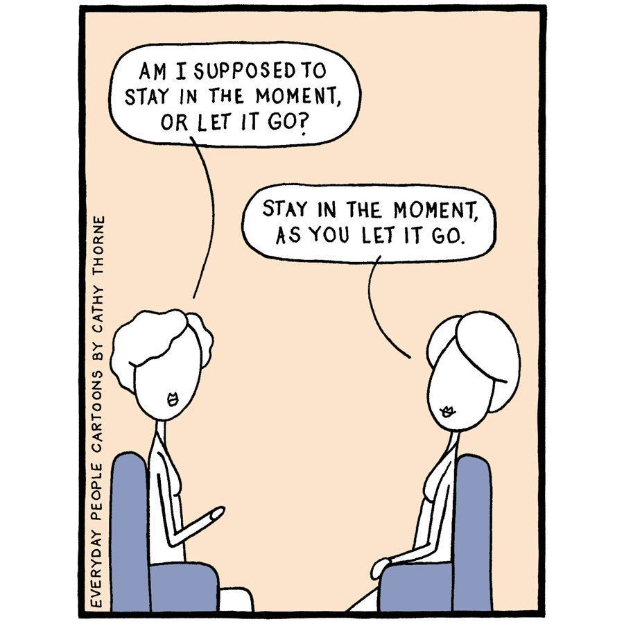 MEx_Mindfulness's tweet photo. As beginners, many try to control their thoughts as mind wanders during their Mindfulness practice.

But Mindfulness happens when we start accepting that mind is supposed to wander. 

#Mindfulness  #StayInTheMoment

Pic Credits: Everyday People Cartoons by Cathy Thorne https://t.co/FsDV46JvRV