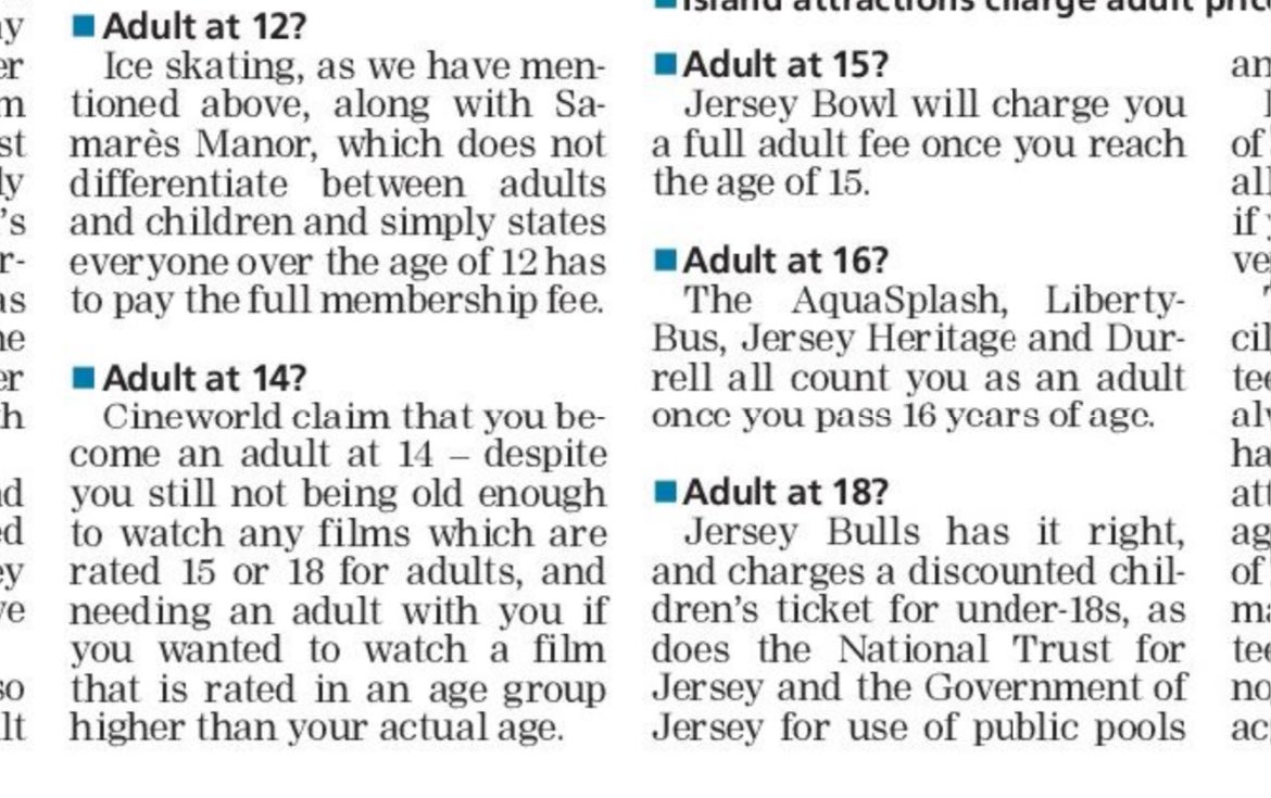 When does a child become an adult in Jersey? 

There is a complete lack of consistency as some of our Island’s attractions start charging adult prices from 12 years old! 

Here’s a quick rundown of from what age you can expect to pay full price…