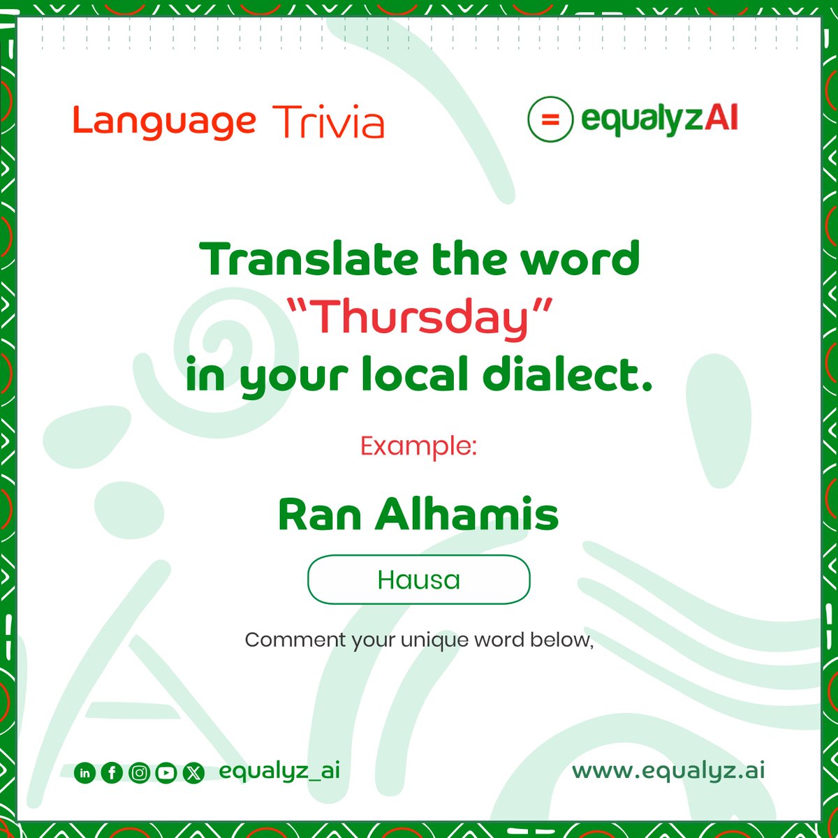 equalyz_ai's tweet image. What&apos;s &quot;Thursday&quot; called in your local dialect? 🤔👇 

 Drop your unique word below and let’s celebrate the beauty of our languages!  

#equalyzai #africanlanguages #localdialects #languagefun