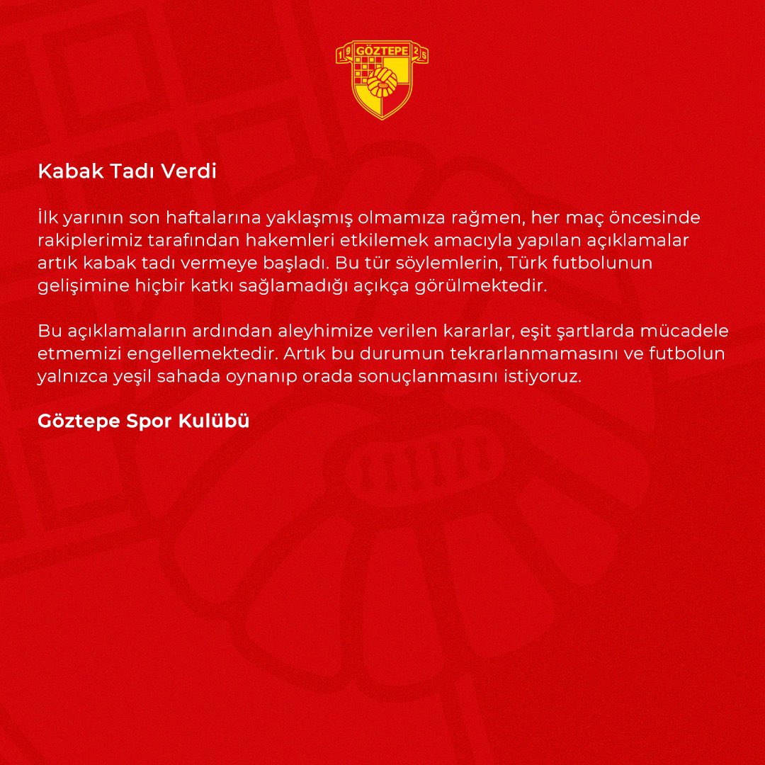 Goztepe's tweet image. Kabak Tadı Verdi

İlk yarının son haftalarına yaklaşmış olmamıza rağmen, her maç öncesinde rakiplerimiz tarafından hakemleri etkilemek amacıyla yapılan açıklamalar artık kabak tadı vermeye başladı. Bu tür söylemlerin, Türk futbolunun gelişimine hiçbir katkı sağlamadığı açıkça…