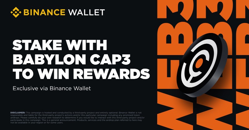 BinanceWallet's tweet photo. Be part of the 16,000 winners for exclusive rewards in the #BinanceWallet campaign with @babylonlabs_io for BTC Staking Phase 1, Cap 3! 

Act fast to secure your spot in Babylon’s BTC staking!

Stake now and be part of the action! ⤵️
