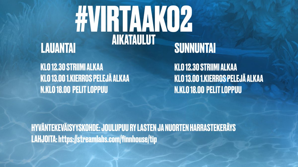 Viikonlopun #VIRTAAKO2-aikataulu!

Striimipelit alkaa 
LENKKIPOLKUGAMING vs 4 TOPS AND IMPOSTOR
taistelulla!

Tule mukaan seuraamaan ja tekemään hyvää!