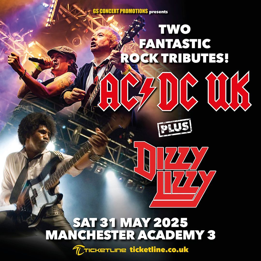 ⚡ NEW &amp; ON SALE: AC/DC UK &amp; <a href="/DizzyLizzyBand/">Dizzy Lizzy</a> 

📅 Saturday 31st May 2025 // Manchester Academy 3 

🎫 TICKETS via manchesteracademy.net