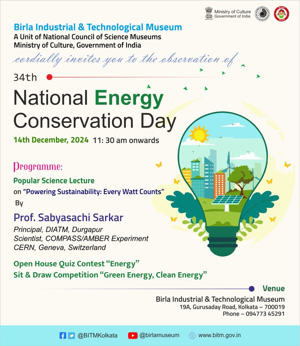 ncsmgoi's tweet image. Empowering a Sustainable Future!

Join us at @BITMKolkata, a unit of @ncsmgoi, @MinOfCultureGoI, on December 14, 2024, for #NationalEnergyConservationDay celebration, featuring a diverse range of programmes.

#PopularScienceLecture #OpenHouseQuiz #SitandDrawCompetition