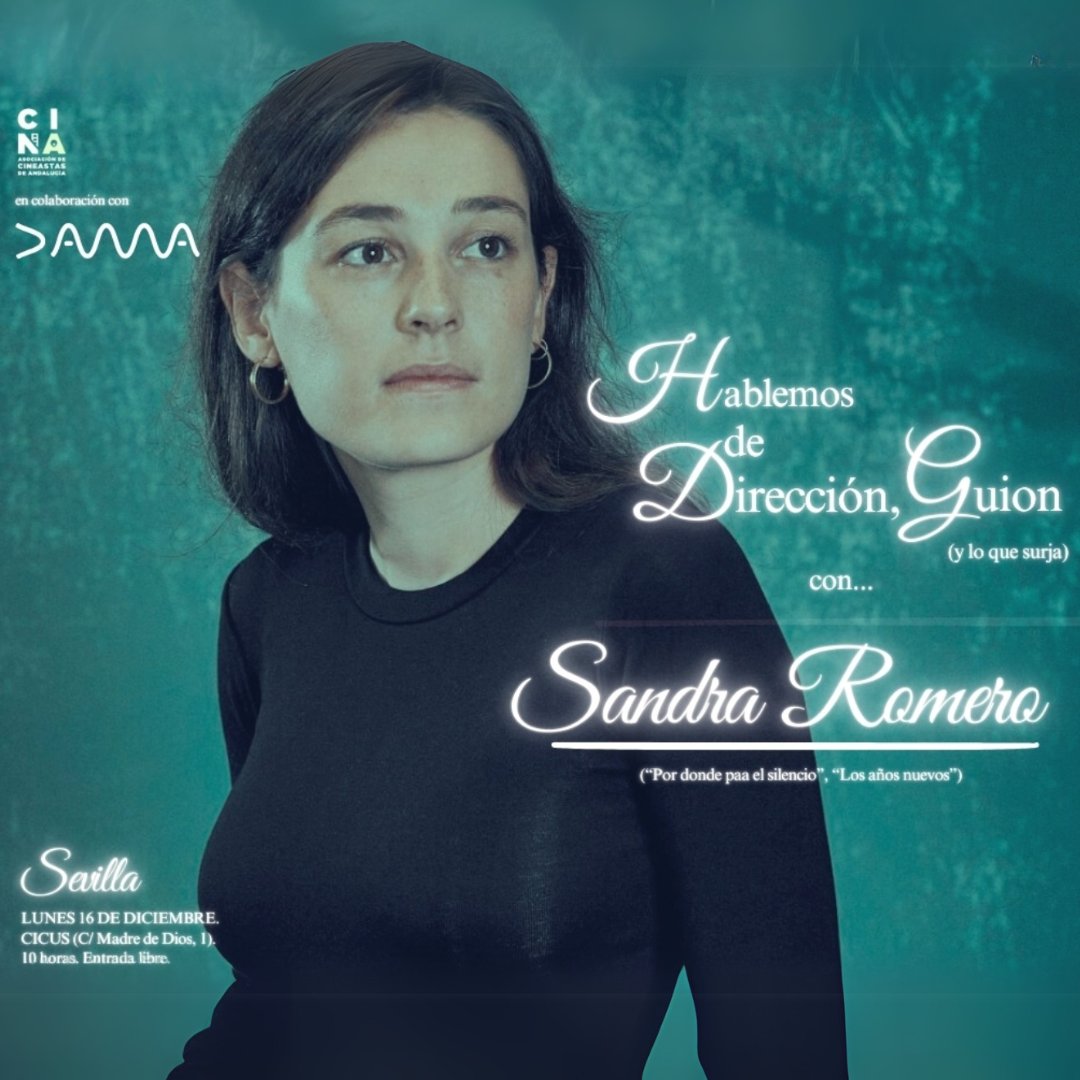 El lunes 16 DE DICIEMBRE se celebra el II Encuentro de <a href="/cinandalucia/">CINA</a> en colaboración con <a href="/DAMAUTOR/">DAMA</a> en el <a href="/CICUS_/">CICUS</a>

10h."Hablemos de dirección, guion y lo que surja con... Sandra Romero", guionista y directora de "Por donde pasa el silencio" y varios capítulos de "Los años nuevos".