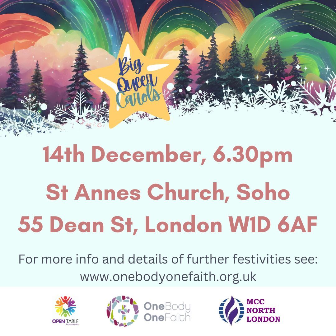 TOMORROW! BIG QUEER CAROLS, St Anne's Soho, London, 14th December 6.30pm
We're delighted to be working with OneBodyOneFaith, Metropolitan Community Church and other #LGBT+ #affirming #Christian groups to host an inclusive carol service. READ MORE: bit.ly/BQClondon2024