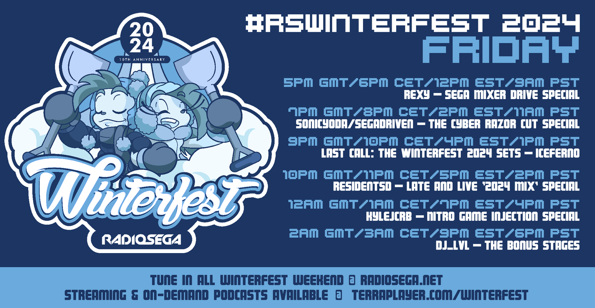 RadioSEGA's tweet image. HAPPY WINTERFEST, SOUND CADETS.

We're ready to celebrate ten years of #RSWinterFest for the next four days, starting with Friday's slate!

FRIDAY SCHEDULE - ALL TIMES GMT:
5pm @freqrexy 
7pm SEGADriven
9pm @IcefernoAJB
10pm @ResidentSD
12am @KyleJCrb
2am @SpaceBasement