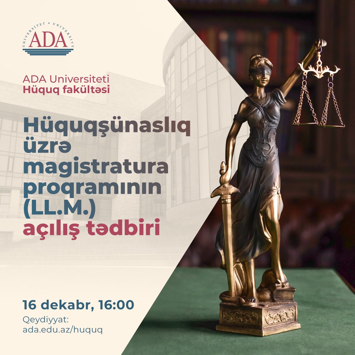 ADAUniversity's tweet photo. 🔴A New Milestone for ADA University: 
📢Launch of the Master of Laws (LL.M), a transformative step in advancing legal education in Azerbaijan.

➡️Register now to participate in the program launch on December 16.
🔗https://t.co/XHmyGcHF40  

#ADAUniversity #MasterOfLaws https://t.co/rQCgQrcKOQ