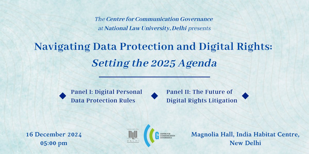 Centre for Communication Governance at NLU Delhi (@ccgnlud) on Twitter photo Registrations Closing Soon!
Join us for "Navigating Data Protection & Digital Rights: Setting the 2025 Agenda" on 16 December 2024 (Monday), 5:00 PM – 7:30 PM at Magnolia Hall, India Habitat Centre (IHC). Registrations Closing Soon!
Join us for "Navigating Data Protection & Digital Rights: Setting the 2025 Agenda" on 16 December 2024 (Monday), 5:00 PM – 7:30 PM at Magnolia Hall, India Habitat Centre (IHC).