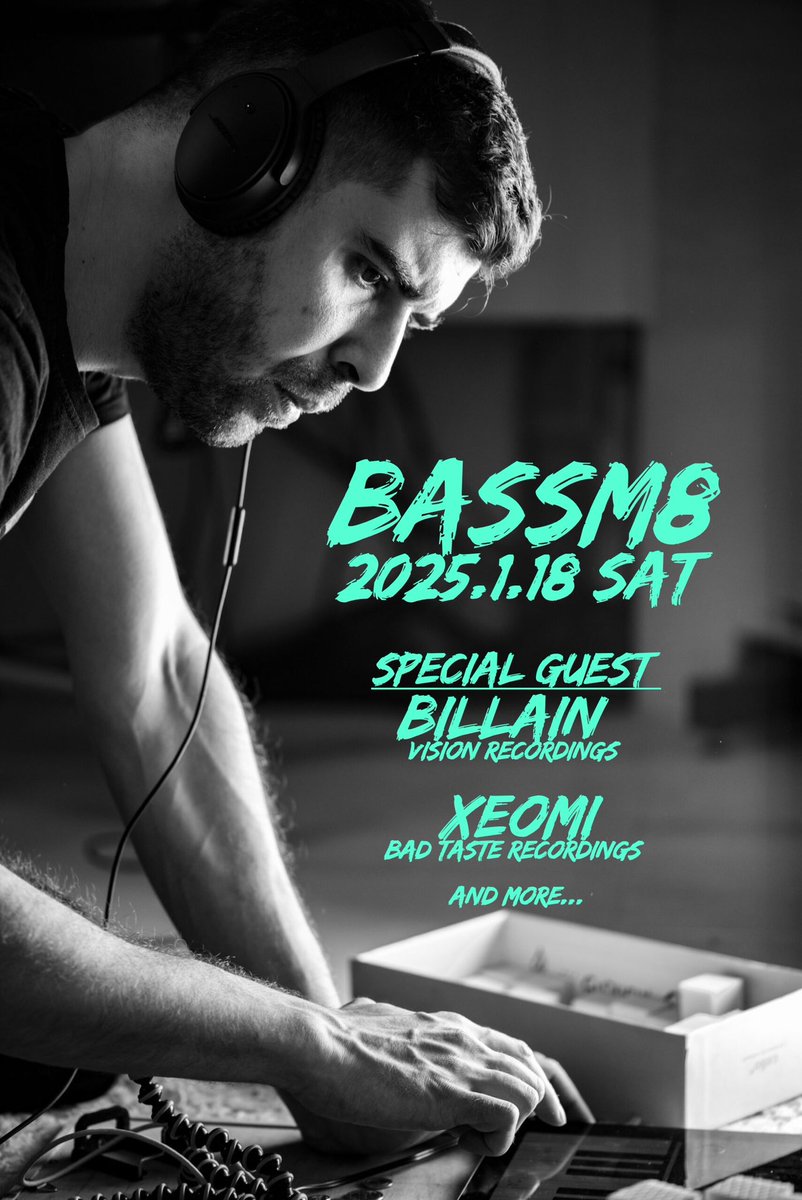 BASSm8
2025 1/18 SAT (土)

SPECIAL GUEST
BILLAIN (VISION RECORDINGS)

XEOMI (BAD TAST RECORDINGS)

AND MORE…🔊🎤🇯🇵🔥