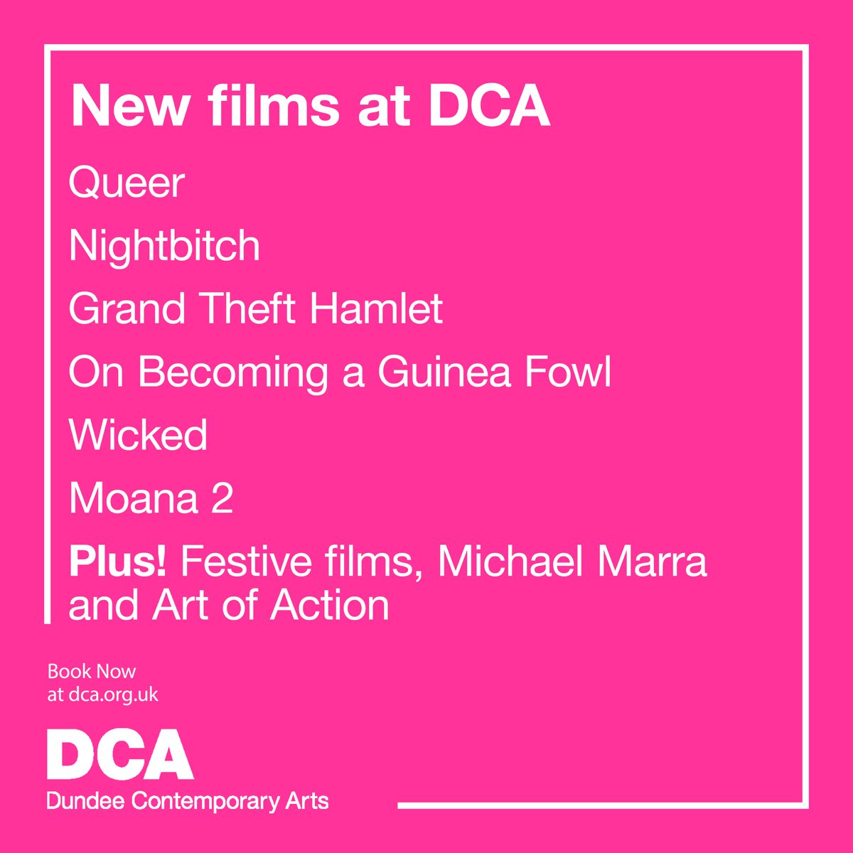 Join us for a week of fascinating films at DCA Cinema. Coming up 🥳...

🌟Queer
🌟Nightbitch
🌟Grand Theft Hamlet
🌟On Becoming a Guinea Fowl
🌟Moana 2
🌟Wicked

Plus, Michael Marra, Art of Action and festive films 🎅🏻. Book now at dca.org.uk!