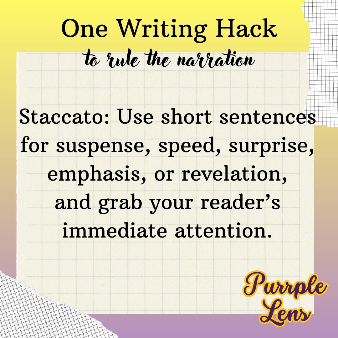 Purrple Lens (@purrplelens) on Twitter photo ✨Staccatos are often sentence fragments, which help improve the pace and tension in the prose. One-word staccato works very well for the surprises and the shocks.
✨For more such writing nuggets, follow <a href="/PurrpleLens/">Purrple Lens</a>
#WritingCommunity #PurrpleLens #writingtips #writingadvice ✨Staccatos are often sentence fragments, which help improve the pace and tension in the prose. One-word staccato works very well for the surprises and the shocks.
✨For more such writing nuggets, follow <a href="/PurrpleLens/">Purrple Lens</a>
#WritingCommunity #PurrpleLens #writingtips #writingadvice
