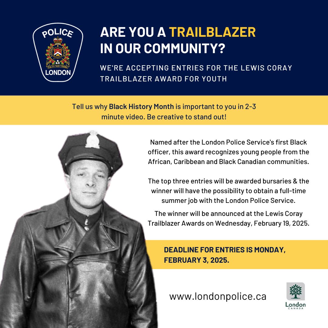 The Lewis Coray Trailblazer Awards for Youth are back! The London Police Service is now accepting award entries. 🏆 ✨ 

📽️ We want to hear your voice! Tell us why Black History Month matters to you in a 2-3 minute video and submit your entry by Monday, February 3, 2025: