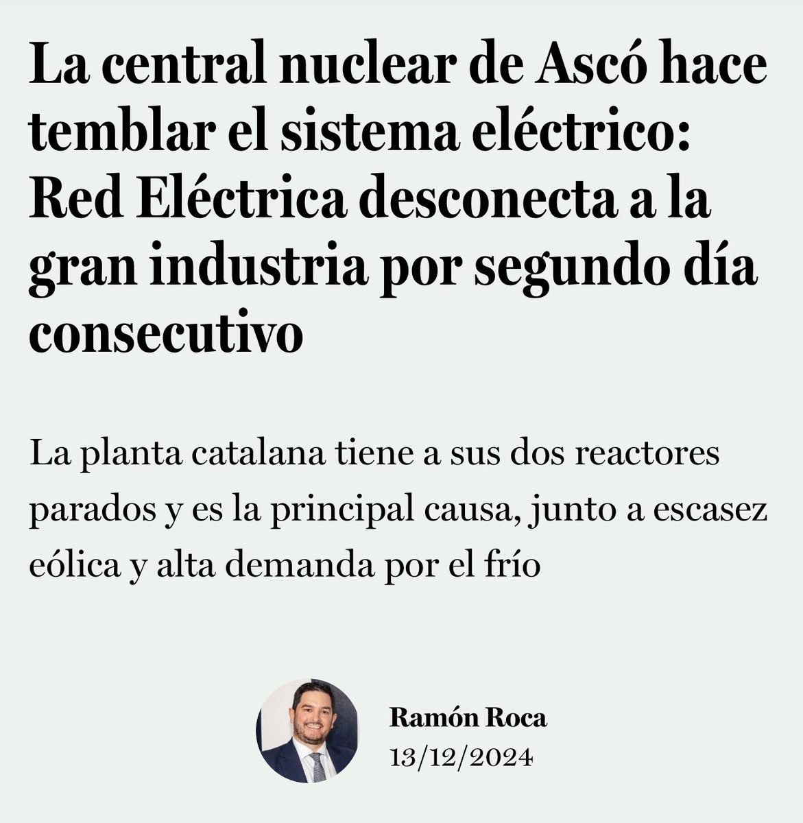 La escasez de sol y viento, junto 
con la parada de la central nuclear de Ascó (la unidad 1 en recarga y la 2 en reparación) obliga a Red Eléctrica a desconectar a la gran industria por segundo día consecutivo para evitar apagones en los hogares.
elperiodicodelaenergia.com/la-central-nuc…

Hace