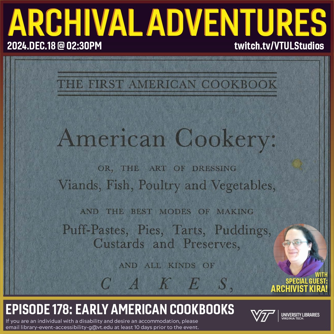 Time for an adventure! Step into the kitchens of early America! This week: cookbooks from 1792-1840 with special guest, archivist Kira Dietz! Don't miss this delicious dive into culinary history!

Join us on #Twitch at 2:30 p.m. 👉 twitch.tv/VTULStudios

#ArchivalAdventures