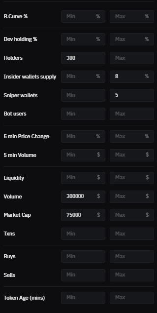So what filters should you use in order to filter out all the junk that is being launched every day?

Personally I keep it fairly simple, below are my settings:

For Newly Created: I simply want to filter out all the coins that will not go anywhere at all. Therefore I have put a