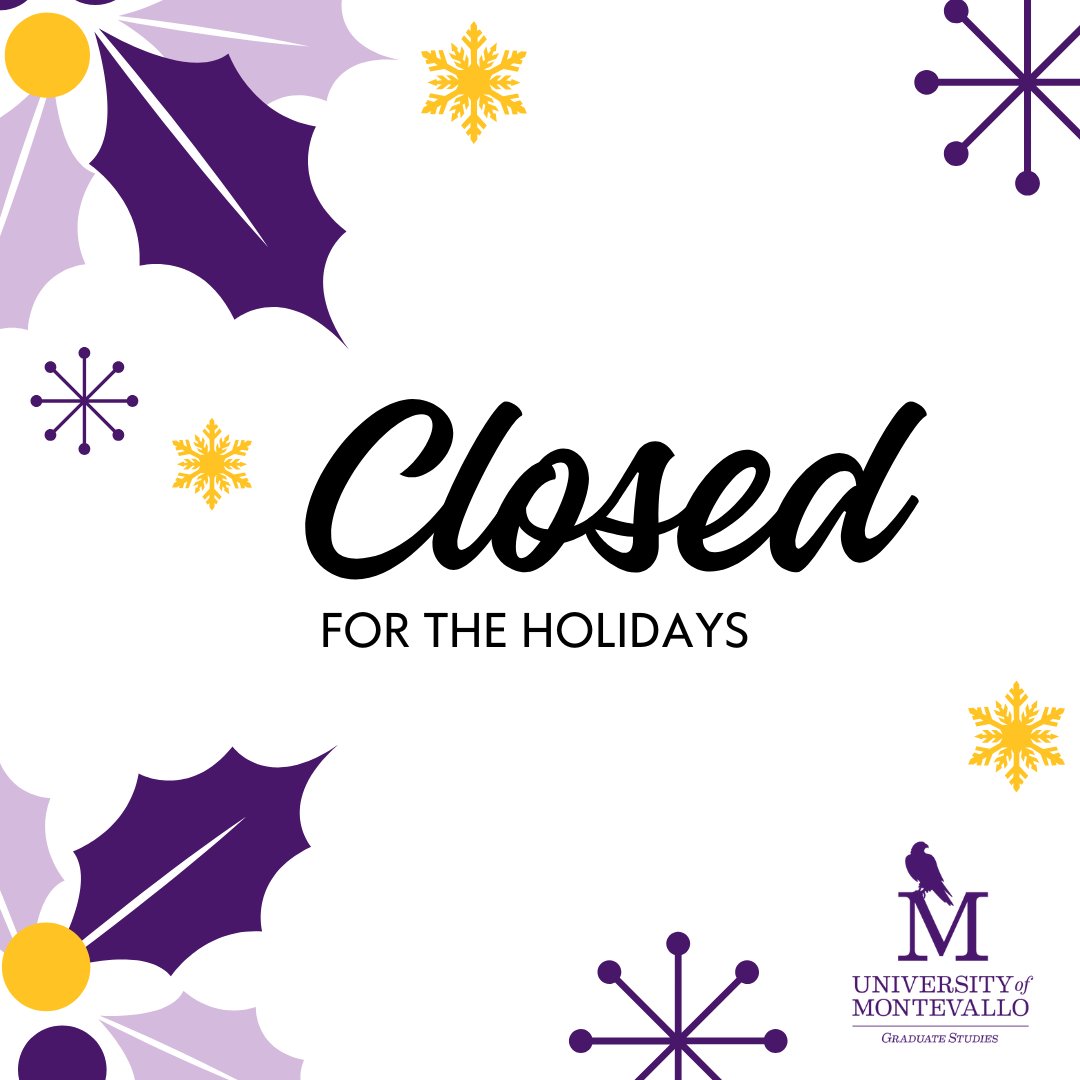 The Graduate Studies Office will be closed beginning today at 5pm and will reopen January 2nd! Wishing you a joyous season☃️
#YouBelongAtMontevallo