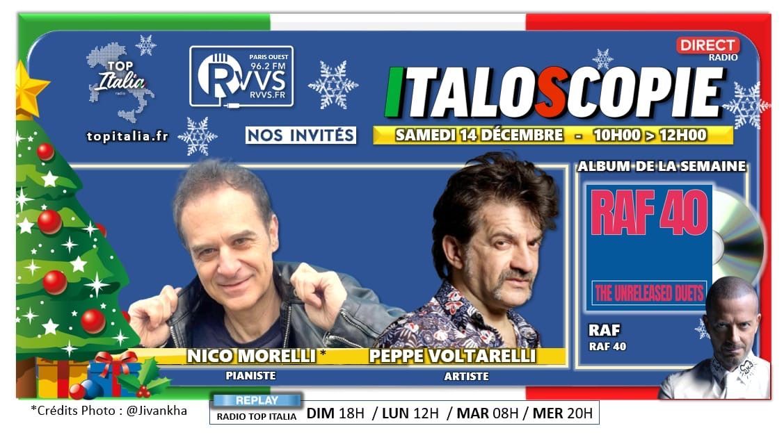 ITALOSCOPIE, samedi 14 décembre à 10h
Nico Morelli, Peppe Voltarelli et Raffaele Riefoli « Raf », têtes d’affiche à Italoscopie cette semaine, avec à la présentation et à la réalisation Viviana di Piazza !