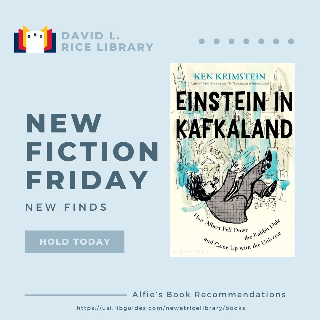 RiceLib's tweet image. It's New Fiction Friday! 🎉  
You can borrow 'Einstein in Kafkaland: how Albert fell down the rabbit hole and came up with the universe' today! You can place your hold on new popular fiction: tinyurl.com/r6mbpe5a

What do you recommend Alfie read next? 
- 
#usi