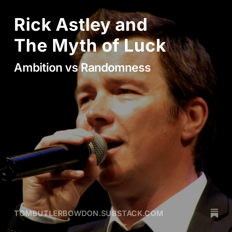 Rick Astley of "Never Gonna Give You Up" fame (1.5 billion YouTube views) has a new autobiography

At the start he says:

“someone wrote a three-and-a-half minute pop song in 1987, and my life completely changed as a result of that. It’s ridiculous, really.” 

But look into