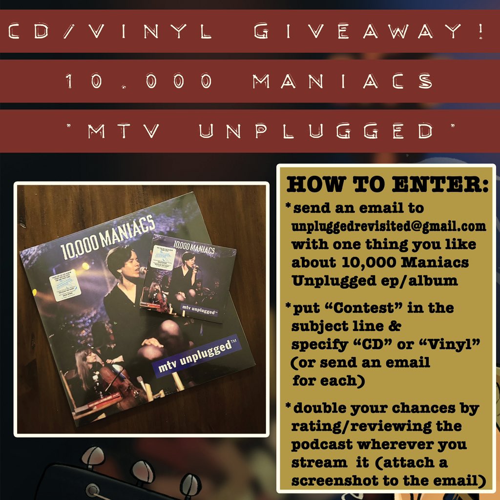LAST CALL for our 10,000 Maniacs ‘MTV Unplugged’ CD/vinyl giveaway! 

Send an email to unpluggedrevisited@gmail.com to enter (specifying if you want to enter for CD or vinyl) and double your chances with a rate/review of the show wherever you stream your podcasts!