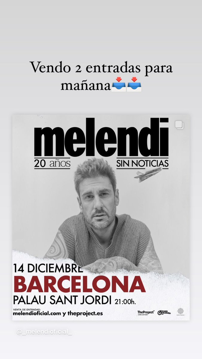 Vendo 2 entradas de Melendi 
GRADA para Barcelona mañana sábado 14‼️‼️