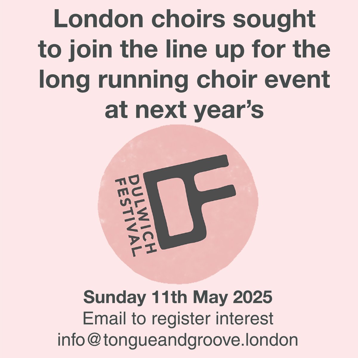 We host a choir event for the Dulwich Festival each year and are looking for two choirs/groups to join us on 11th May 2025. If you would like to register your interest to perform at the prestigious Dulwich College, email info@tongueandgroove.london.