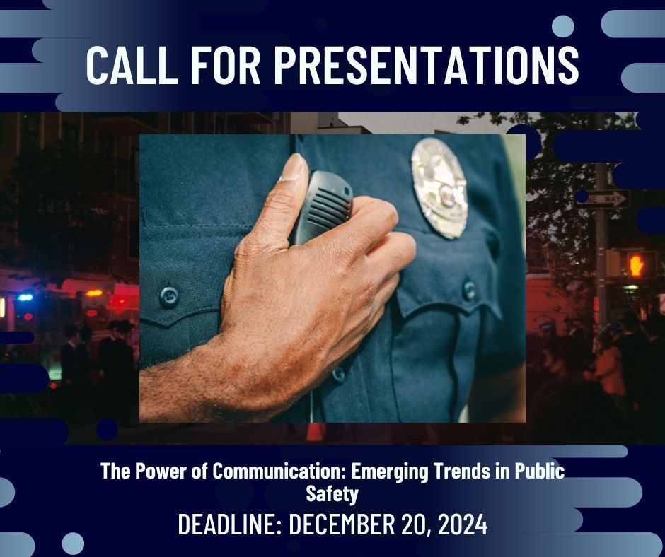 Call for presentations for our 2025 conference in Richmond, Virginia on May 1 and 2. Our theme is The Power of Communication: Emerging Trends in Public Safety. Submit proposals here: buff.ly/3Zq5SaI