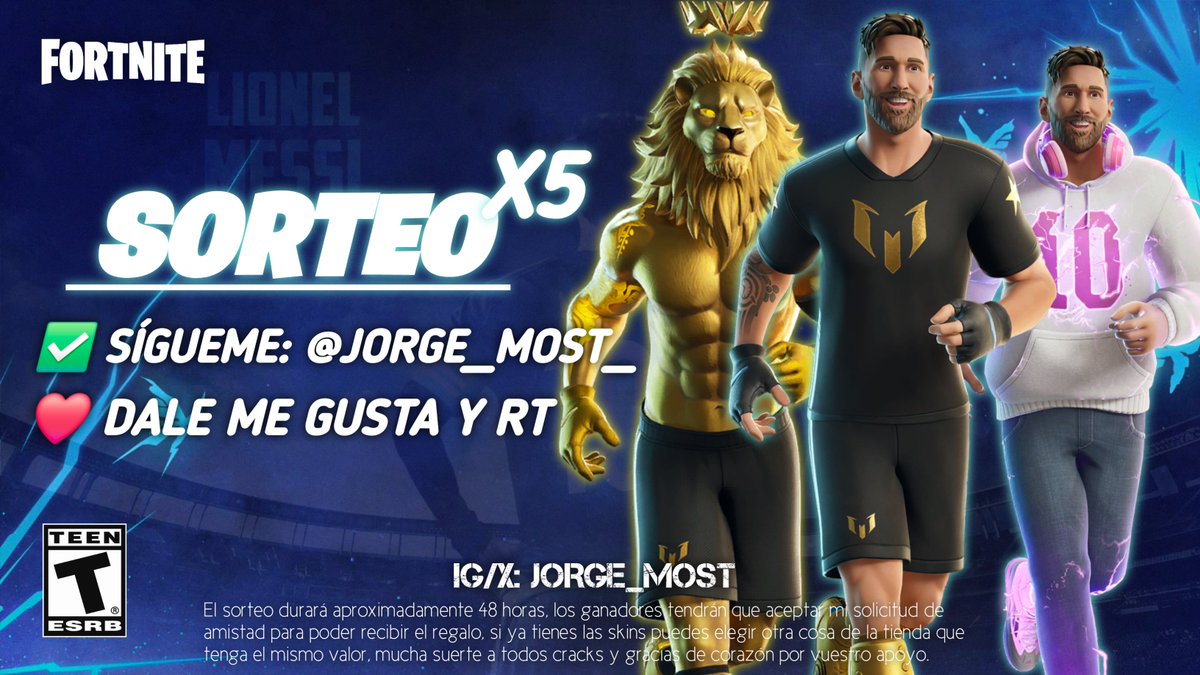 Jorge_Most (@jorge_most_) on Twitter photo 🎁 SORTEO 5 SKINS DE MESSI:
✅ Sígueme: <a href="/Jorge_Most_/">Jorge_Most</a>
❤️ Dale Me Gusta y RT.
⏰ Durará 48 horas, si no te gustan las skins puedes elegir otra cosa de la tienda, suerte a todos bros y gracias por vuestro apoyo 💘
#Fortnite 🎁 SORTEO 5 SKINS DE MESSI:
✅ Sígueme: <a href="/Jorge_Most_/">Jorge_Most</a>
❤️ Dale Me Gusta y RT.
⏰ Durará 48 horas, si no te gustan las skins puedes elegir otra cosa de la tienda, suerte a todos bros y gracias por vuestro apoyo 💘
#Fortnite