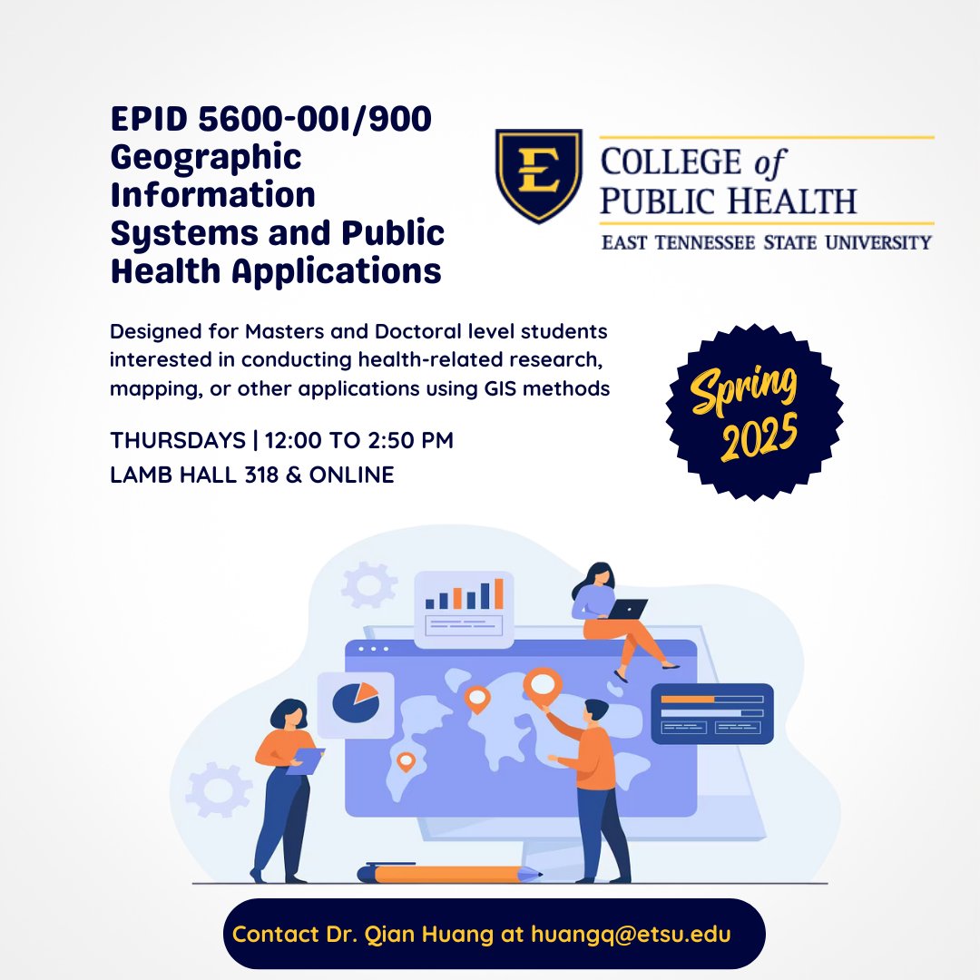ETSUCRHR's Dr. Qian Huang will be teaching a great class next semester.  Learn how to use ArcGIS software and other applications to enhance how you collect, manage, analyze, and present public health data. #ETSUCPH #GIS #SPRING25