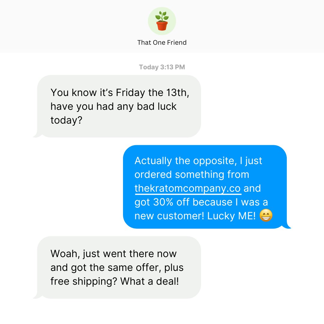 TheKratomCom's tweet photo. Who said Friday the 13th is unlucky? 🤔

Share this with "That One Friend" to let them in on this wicked deal!

#TKC #KeepKratomSafe #KratomAdvocacy #NaturalHealing https://t.co/0QZsGoxzBL