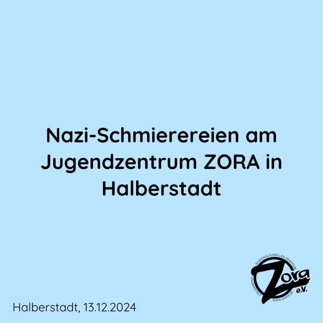 Hakenkreuze und andere Nazi-Schmierereien am Jugendzentrum #ZORA in #Halberstadt

Am Mittwochabend, 11. Dezember 2024, gegen 19 Uhr, wurde unser Soziokulturelles Zentrum erneut Ziel von Neonazi-Aktivitäten. Dabei wurden die Außenmauern des Zentrums mit faschistischer 🧵 (1)