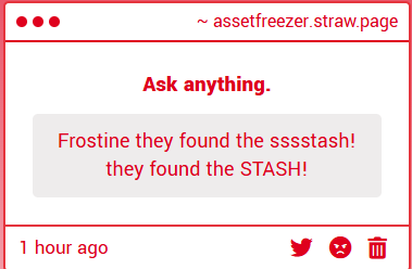 Asset_Freezer's tweet photo. I don't know who is saying these because of the anonymous thing but I am sure a random cog online isn't the best person to announce the disappearance of your "stash". Sounds like a you problem. https://t.co/HQ0VaDFcXz