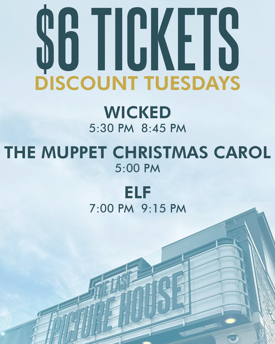 $6 tickets on Tuesdays! Join us for WICKED, THE MUPPET CHRISTMAS CAROL, and ELF.

Tickets: lastpicturehouse.com/now-playing