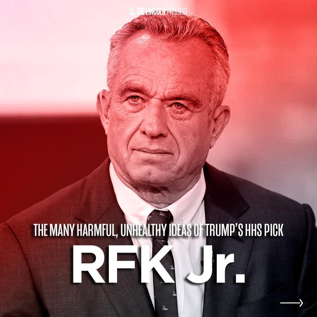 ProjectLincoln's tweet photo. RFK Jr’s long history of conspiracy theories, reckless disregard for public health, and racist, crazy ideology make him among the most dangerous of Trump's cabinet picks. He is unfit to lead our HHS. https://t.co/LKzqUPR7AM