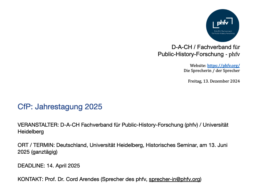 CfP
Jahrestagung 2025 
D-A-CH Fachverband für Public-History-Forschung (phfv) 
in Heidelberg
--- Workshop ---
#PublicHistory

--> phfv.org/wp-content/upl…